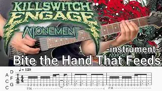 Bite the Hand That Feeds  /  Killswitch engage (screen TAB)