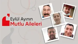 Eylül Ayının Mutlu Aileleri 
