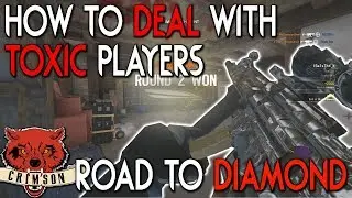 How To Deal With a TOXIC Player | Road To Diamond | Rainbow Six Siege