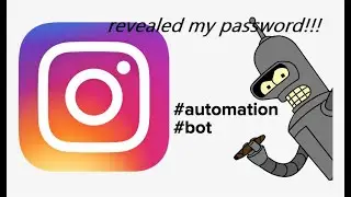 INSTAGRAM AUTOMATION || INSTAGRAM BOT USING SELENIUM IN PYTHON || PYTHON PROGRAMMING IN HINDI