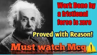 Work done by a frictional force in closed path |9th Class| [ 1st year |2nd year | complete reason