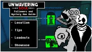 Followers & Mystery Man Guide - Unwavering Soul 11.1