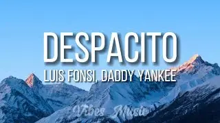 Luis Fonsi ft. Daddy Yankee - Despacito (Lyrics)
