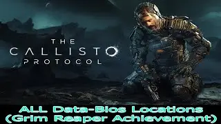 The Callisto Protocol  (ALL COLLECTIBLES)