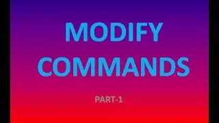 Modify commands part-1(move,copy,stretch,rotate and scale).