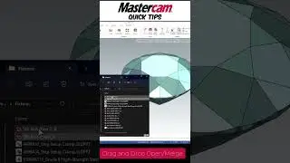Open and Merge in Mastercam with Drag and Drop