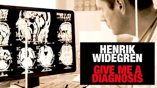 Henrik Widegren - Give Me a Diagnosis