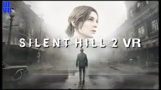 SILENT HILL 2 Remake ... Mega in 1st Person und 6dof! [UEVR Gameplay]