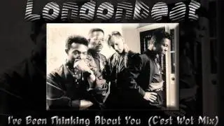 Londonbeat - I've Been Thinking About You (C'est Wot Mix)