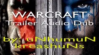 Warcraft -- Trailer Audio Over-Dub