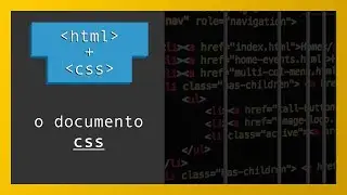 Aprender HTML - Aula 3 - O Documento CSS