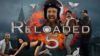 “Reloaded 5” (The Best Action Movie of the Year!)