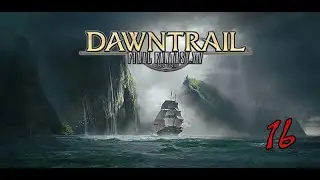 Final Fantasy 14 Online 7 0 Dawntrail Part 16