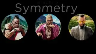Symmetry // [Far Cry Series]