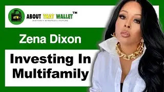 S3E53: [Zena Dixon] How to Invest In Multi Family Properties