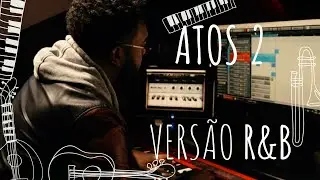 Gabriela Rocha - Atos 2 ( versão R&B )