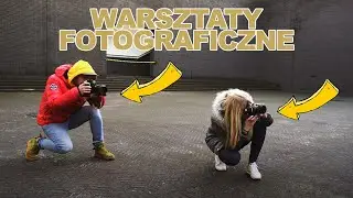 POKAŻĘ CI JAK ROBIĆ LEPSZE ZDJĘCIA *warsztaty fotograficzne*