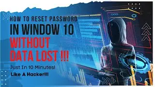 How To Reset Window 10 Password Without Data Lost For FREE