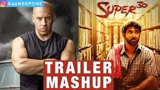 Super 30 Trailer Mashup Ft. Vin Diesel