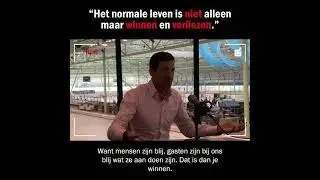 Het normale leven is niet alleen maar winnen en verliezen
