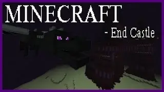 MINECRAFT - End Castle