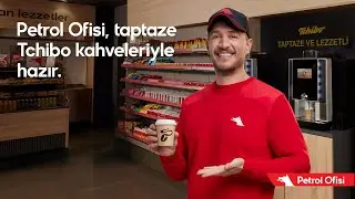 Petrol Ofisi, Taptaze Tchibo Kahveleriyle Hazır