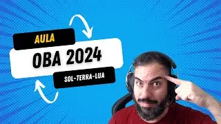 Sistema Sol-Terra-Lua - Aula 4 - Olimpíada Brasileira de Astronomia - OBA 2024
