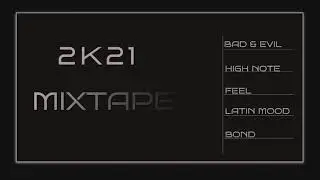 BOND || 2K21 MIXTAPE || FREE MUSIC || FREE INSTRUMENT