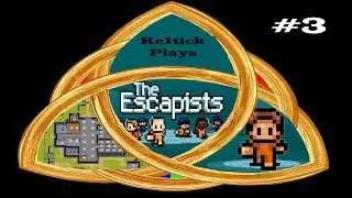 Ke1tick Plays: The Escapists: Shankton State Pen: #3: MANY FAILURES