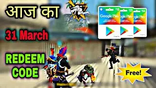 MARCH 31 FREE FIRE REDEEM CODE TODAY | FF REDEEM CODE TODAY | FREE FIRE FREE DIAMOND REDEEM CODE