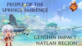 Genshin Impact - People of the Springs Ambience 1 Hour OST Loop