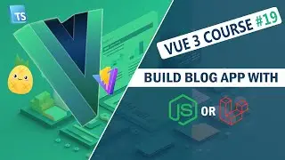 Vue 3 Tutorial :  Advanced #19 -  Part #2 Final Project  | Vue 3 Course