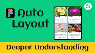 Figma Auto Layout for Beginners | REAL Understanding to Always get it right!