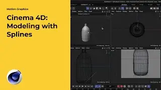 Cinema 4D: Modeling with Splines