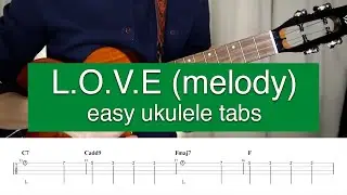 LOVE ukulele | cover | melody | tabs | play along