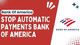 How to Stop Automatic Payments Bank of America ! Bank of America Credit Card Payment - Stop Auto Pay