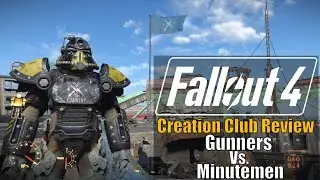 Fallout 4 - Gunners vs. Minutemen (Creation Club Review)