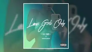 Lansi Girls Only - KK CMB X BabeOnDaBeat