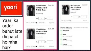 Yaari apps order dispatch is too late ! What to do ? Yaari latest updates! ! yaari 9 to 99 store!