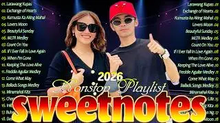 SWEETNOTES Nonstop Playlist 2026 💗 New Hits Tagalog OPM Songs Collection💗Best Of OPM Love Songs 2025