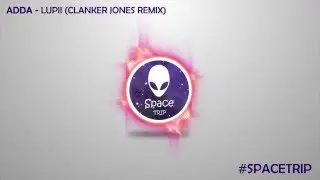 Adda - Lupii (Remix Clanker Jones) Extended