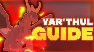 Full In-Depth Guide on Beating Yar'Thul | Arcane Lineage