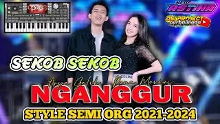 NGANGGUR (SKOB SKOB ASTINA MUSIC) - STYLE SEMI ORG 2021-2024 // SET TERBARU DSIPROJECT #24