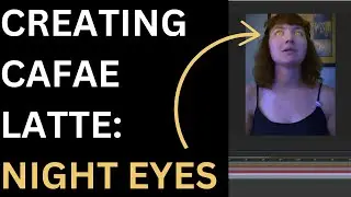 How to Make Night Eyes in Video Editing - Behind the Scenes