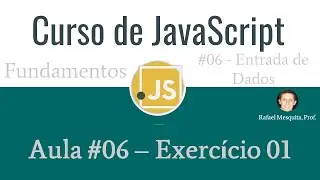 Curso de JavaScript :: Aula 06 - Exercício 01