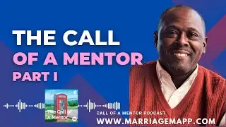 The Call of a Mentor Part I