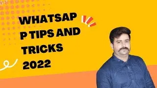 Whatsapp tips and tricks 2022