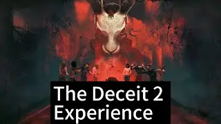 The Deceit 2 Experience