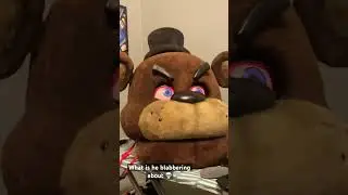 What is Freddy blabbering about