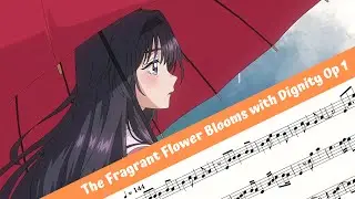 The Fragrant Flower Blooms with Dignity Opening 1 (Flute)